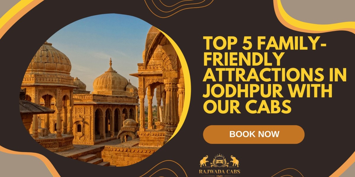 Top 5 Family-Friendly Attractions in Jodhpur with Our Cabs